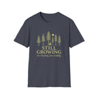 Still Growing T-Shirt