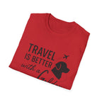 Travel Is Better With A Golden T-Shirt