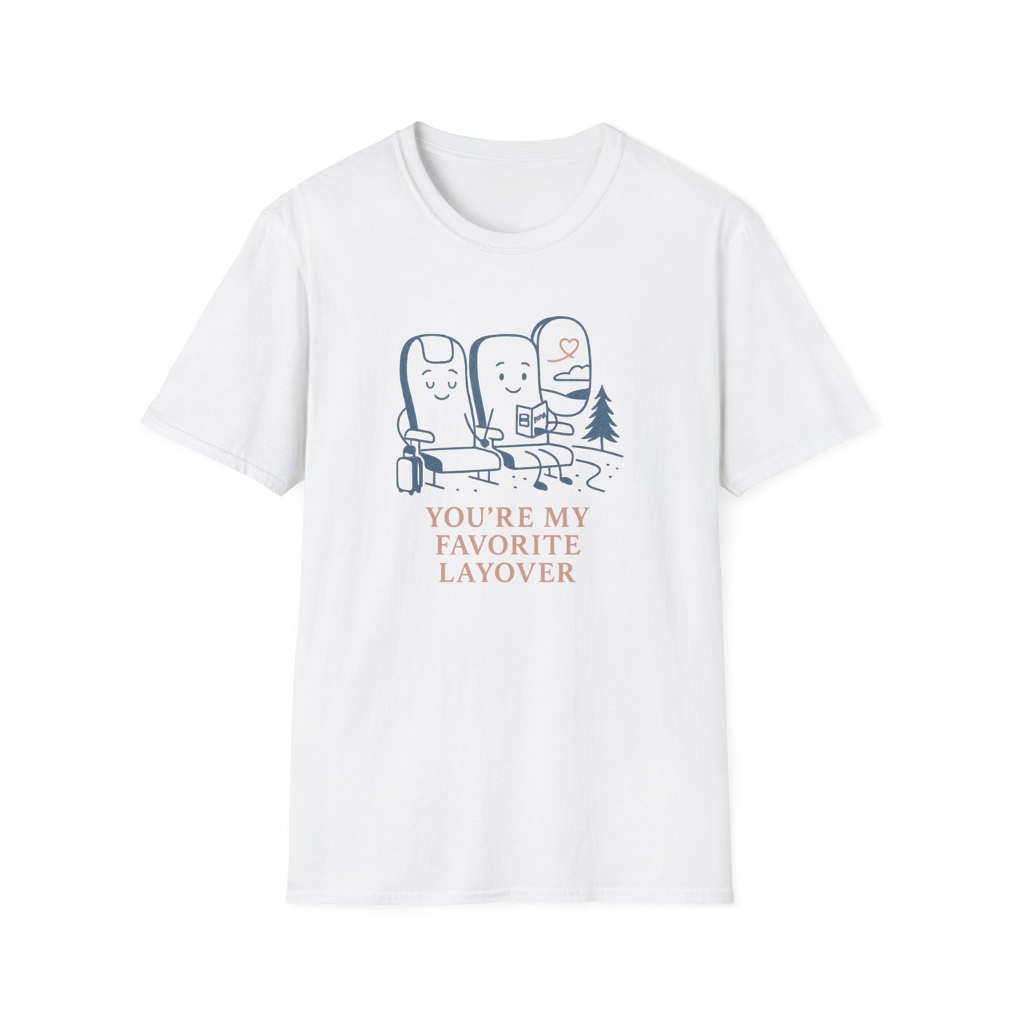 You're My Favorite Layover T-Shirt