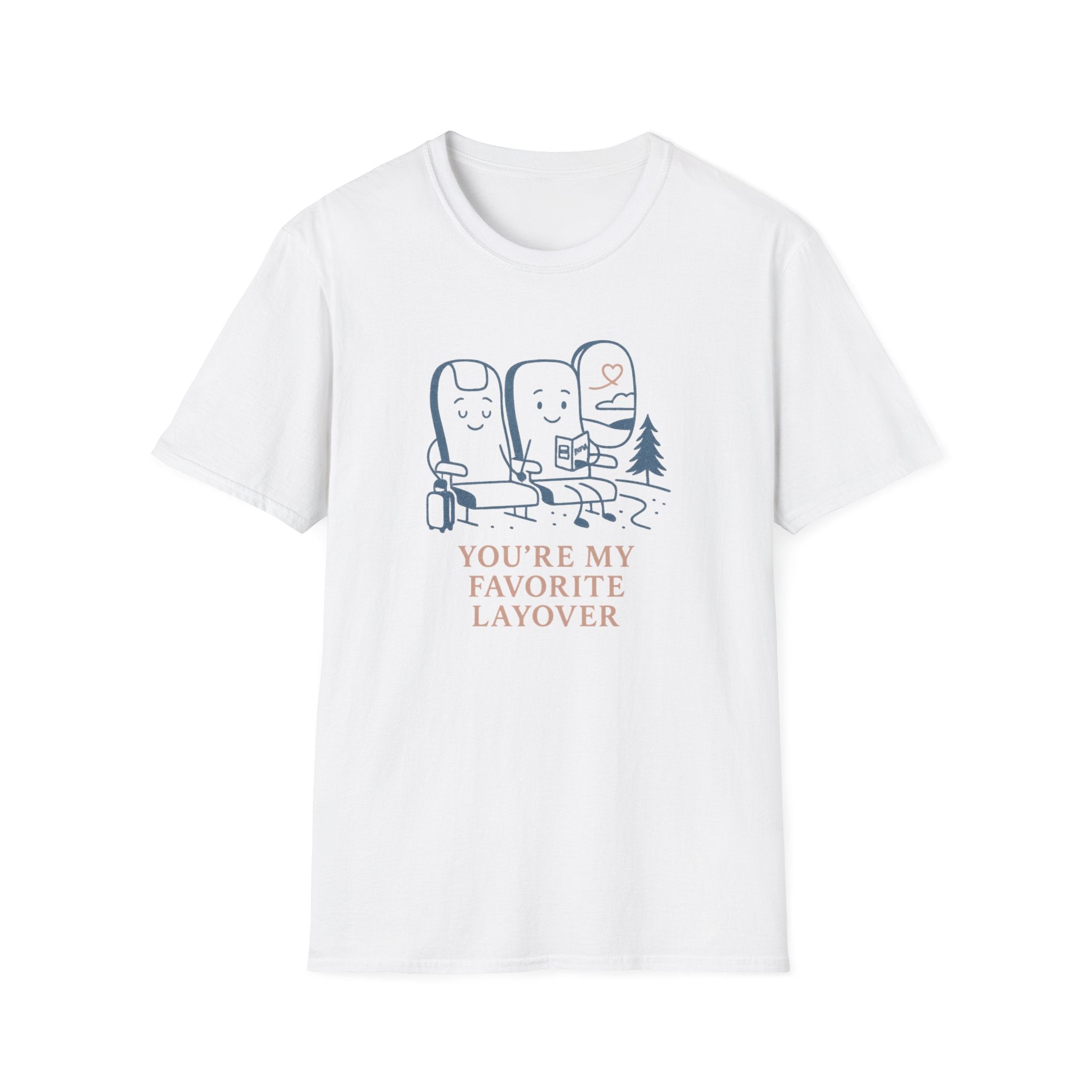 You're My Favorite Layover T-Shirt