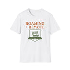 Roaming + Remote T-Shirt