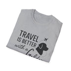 Travel Is Better With A Golden T-Shirt