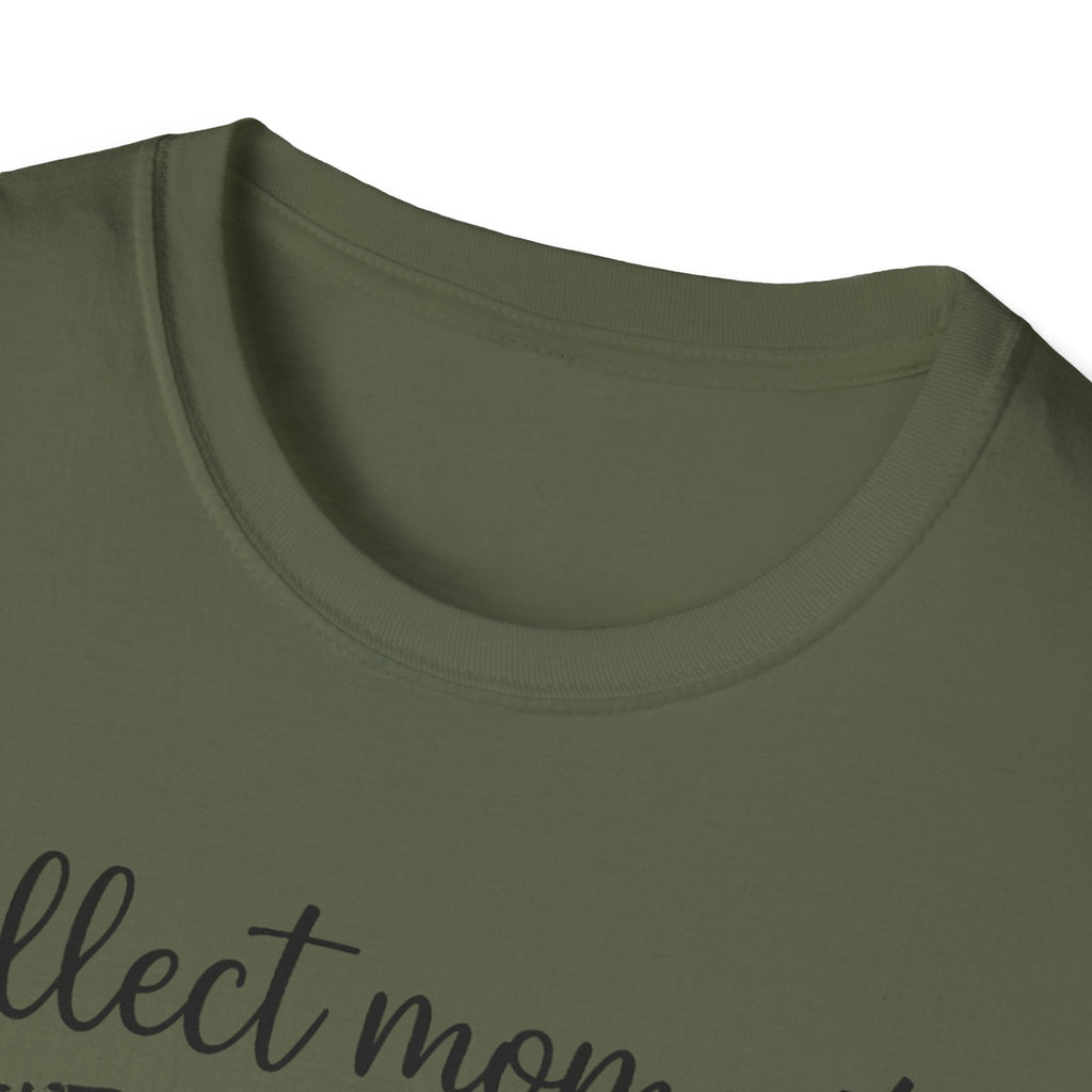 Collect Moments Not Things T-Shirt