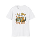 Van Life is Better with Fur T-Shirt