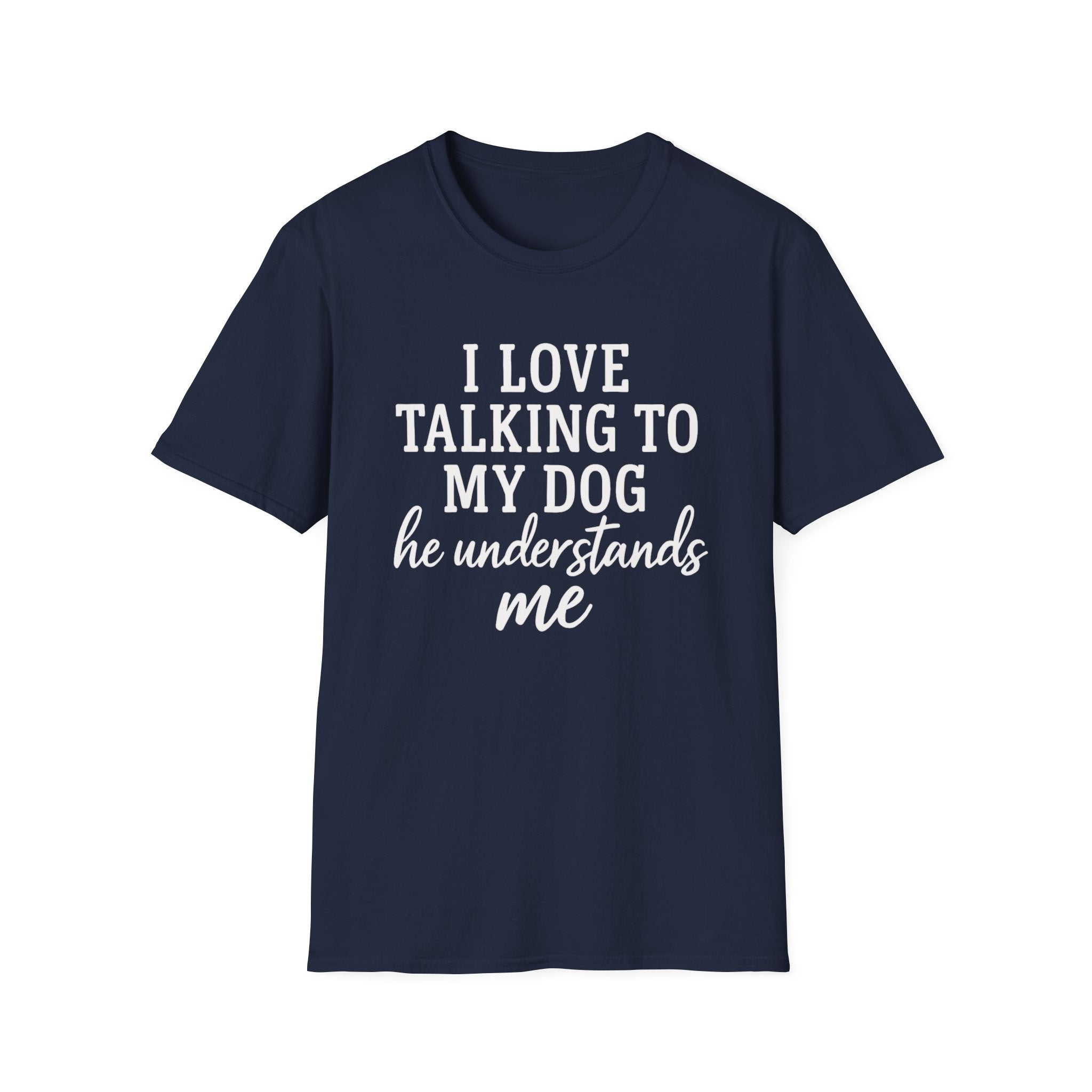 I Love Talking To My Dog T-Shirt