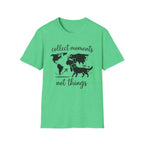 Collect Moments Not Things T-Shirt