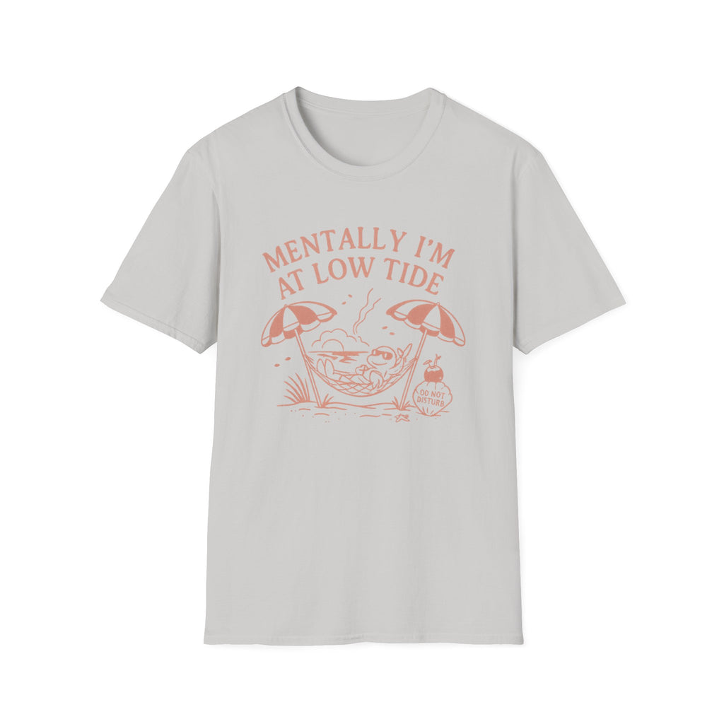Mentally I'm at Low Tide T-Shirt