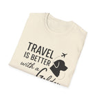 Travel Is Better With A Golden T-Shirt