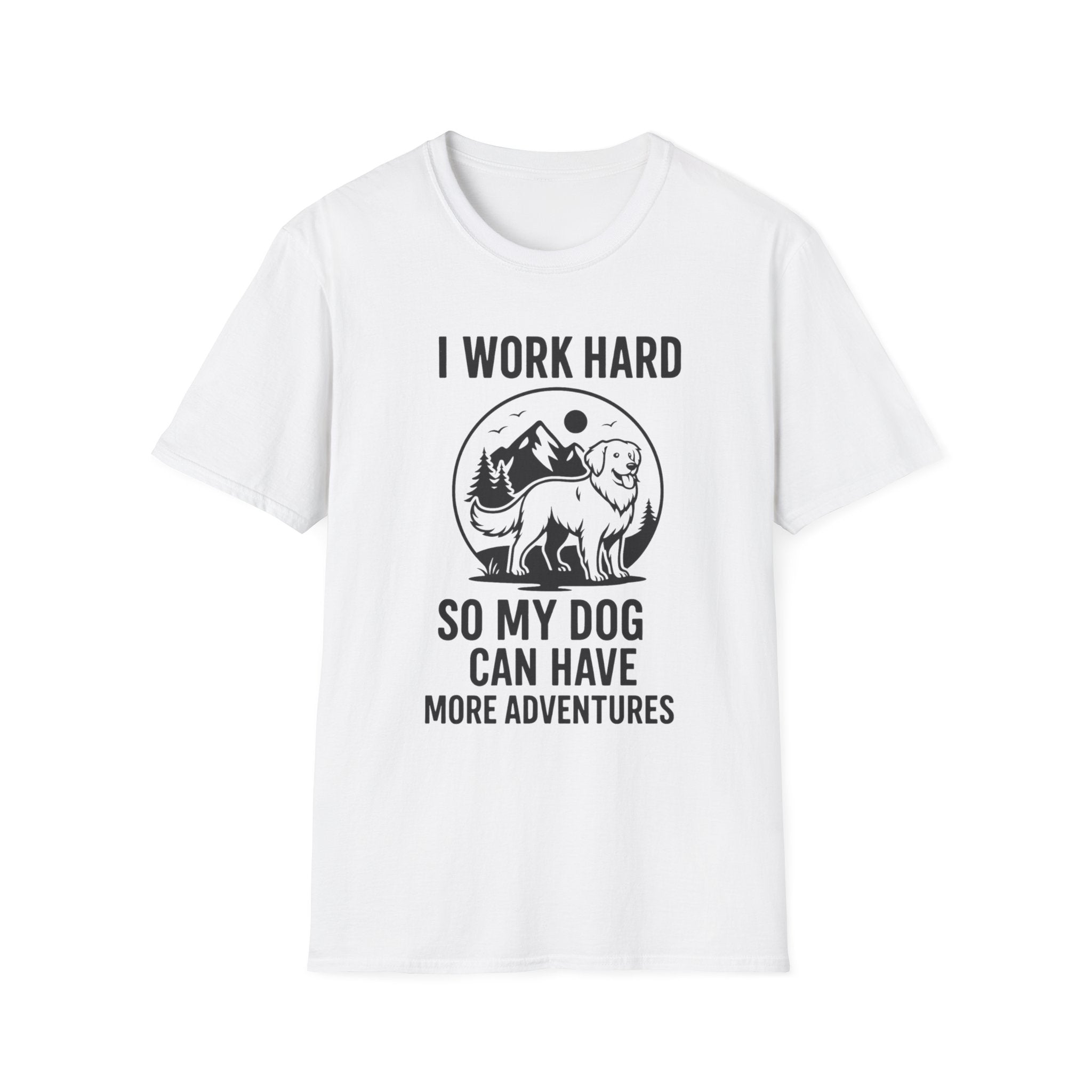 I Work Hard Dog Adventures T-Shirt