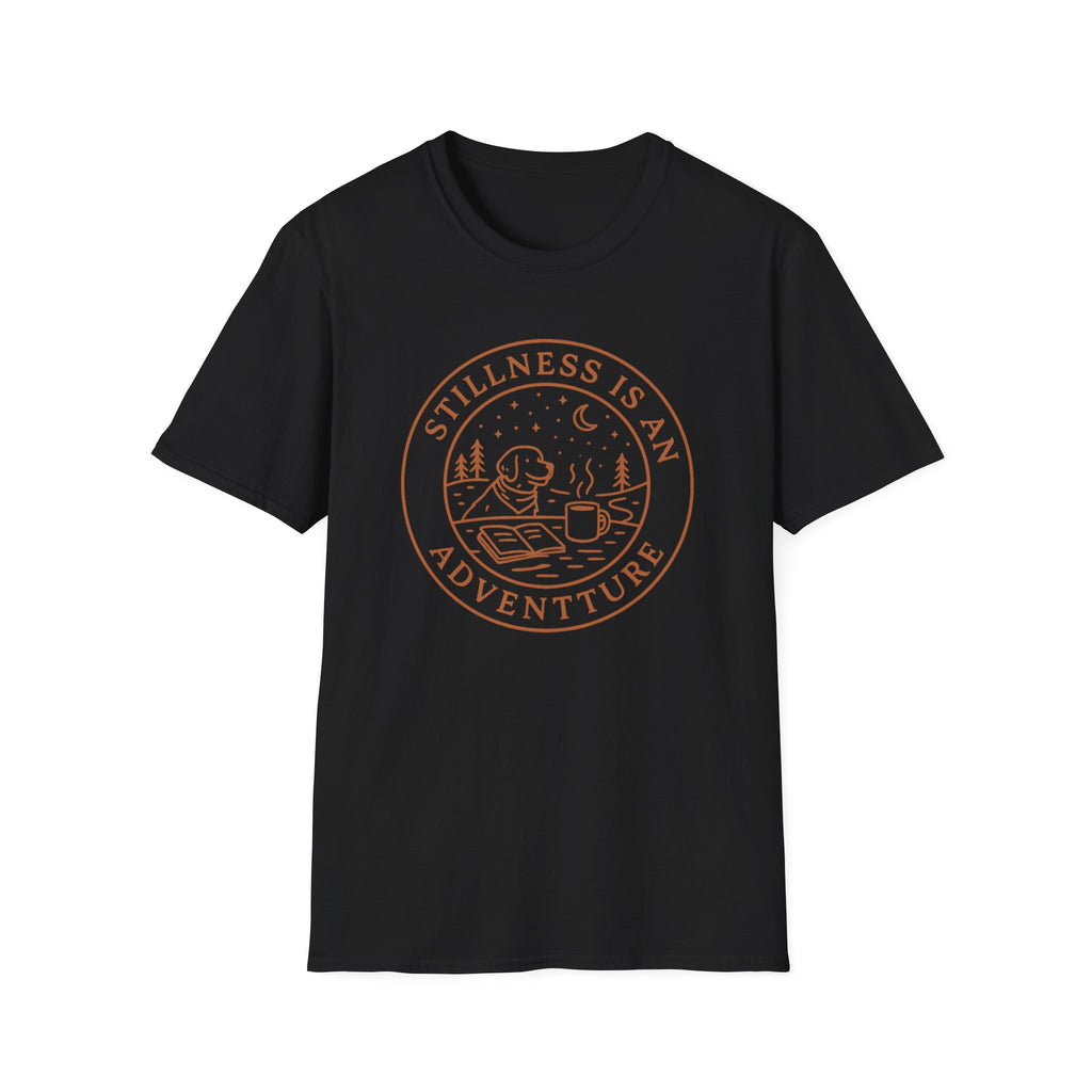 Stillness Is An Adventure T-Shirt